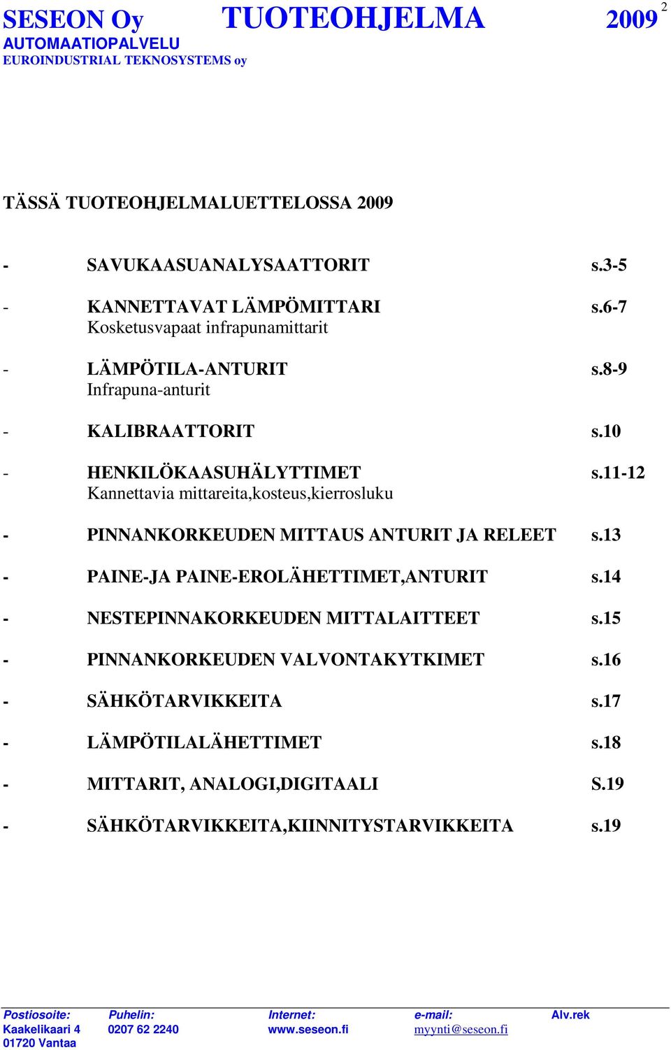 11-12 Kannettavia mittareita,kosteus,kierrosluku - PINNANKORKEUDEN MITTAUS ANTURIT JA RELEET s.13 - PAINE-JA PAINE-EROLÄHETTIMET,ANTURIT s.