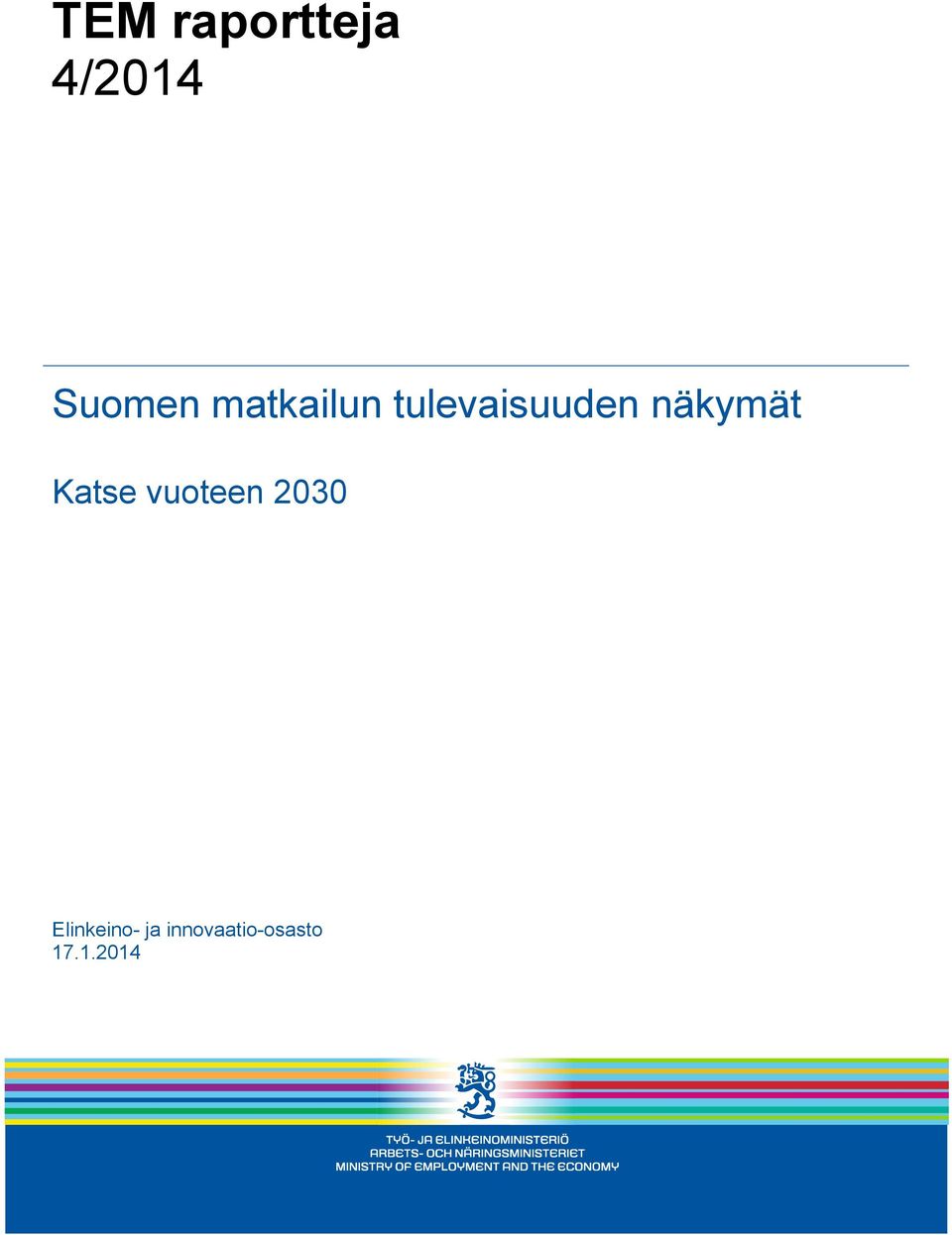 näkymät Katse vuoteen 2030