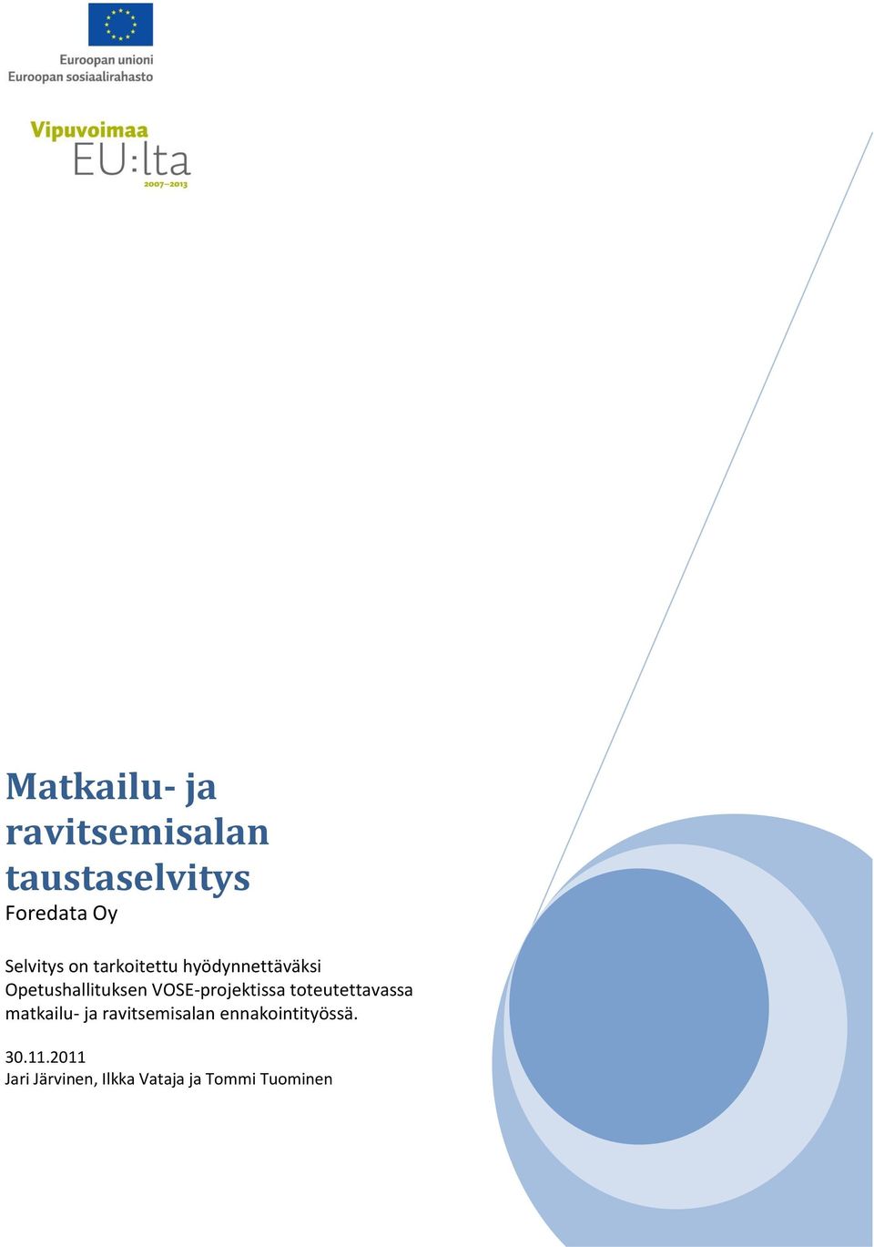 VOSE-projektissa toteutettavassa matkailu- ja ravitsemisalan