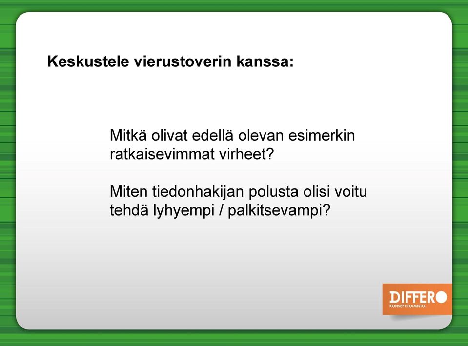 ratkaisevimmat virheet?