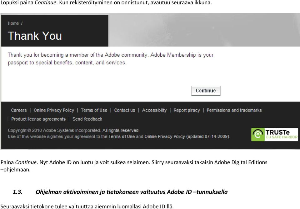Siirry seuraavaksi takaisin Adobe Digital Editions ohjelmaan. 1.3.