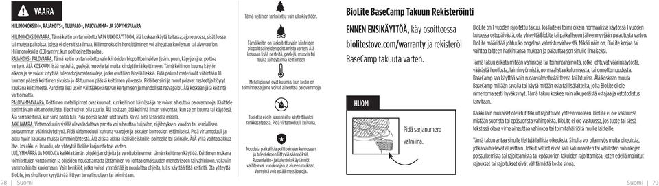 Jos laite ei toimi oikein normaalissa käytössä 1 vuoden HIILIMONOKSIDIVAARA.