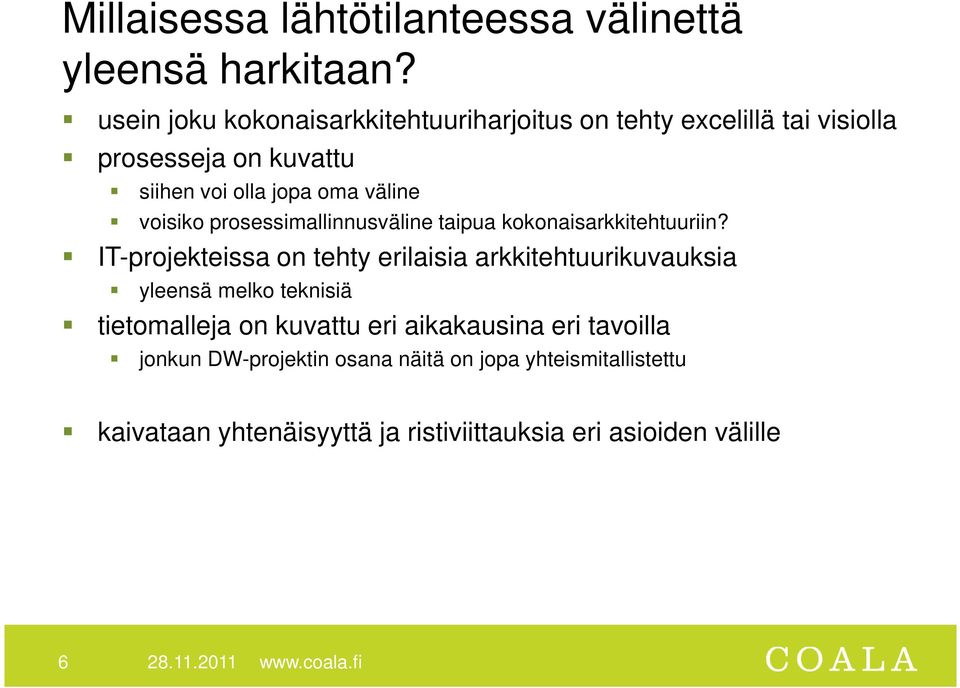 voisiko prosessimallinnusväline taipua kokonaisarkkitehtuuriin?