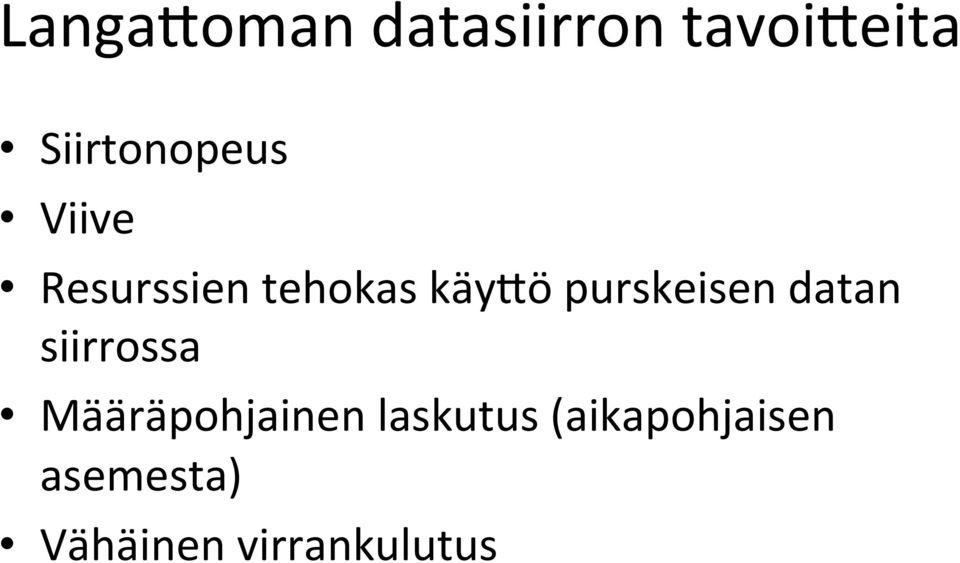 purskeisen datan siirrossa Määräpohjainen