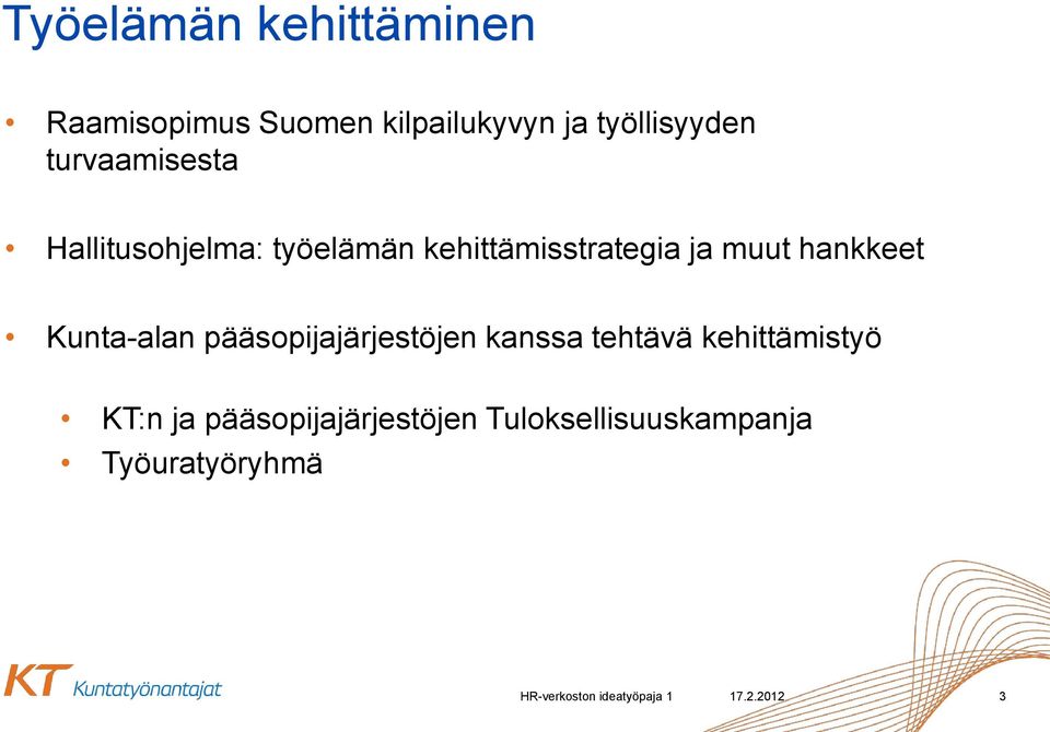 Kunta-alan pääsopijajärjestöjen kanssa tehtävä kehittämistyö KT:n ja