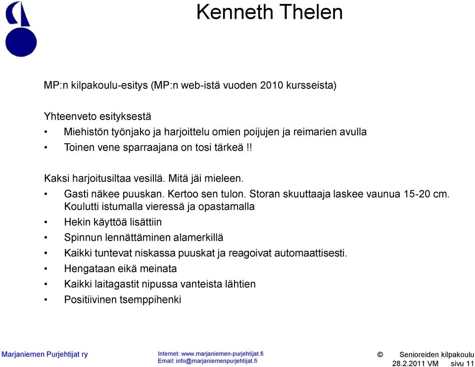 Storan skuuttaaja laskee vaunua 15-20 cm.