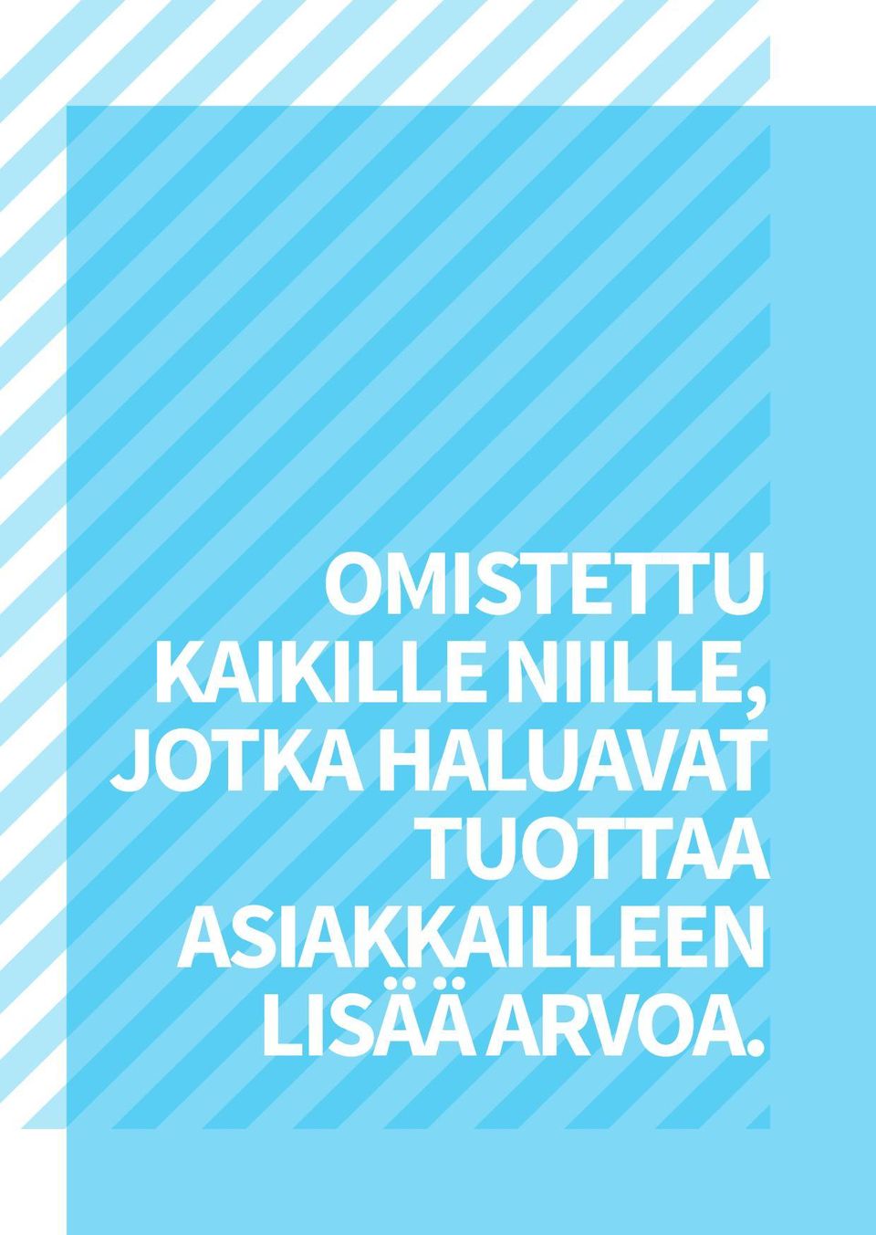 HALUAVAT TUOTTAA