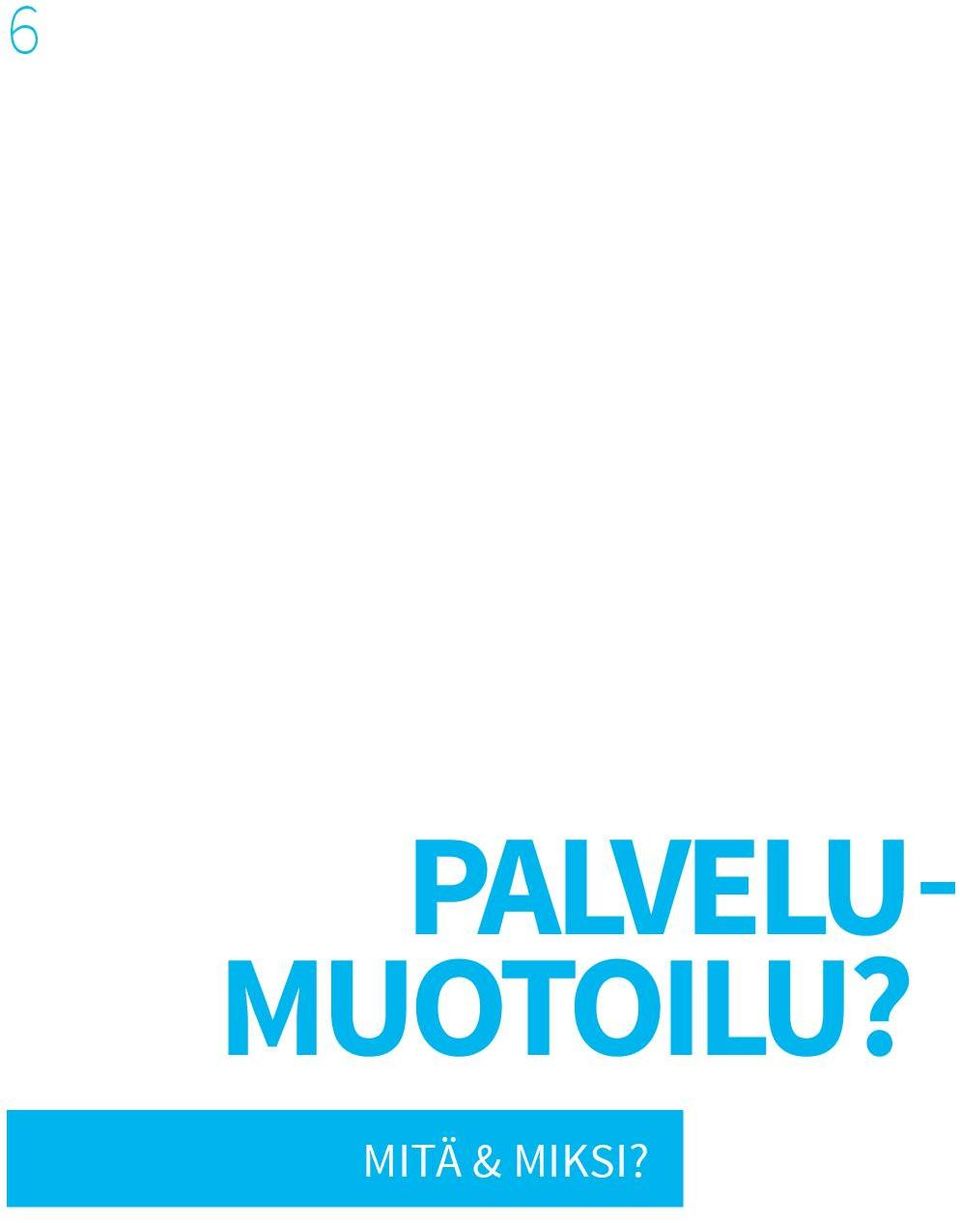 MUOTOILU?