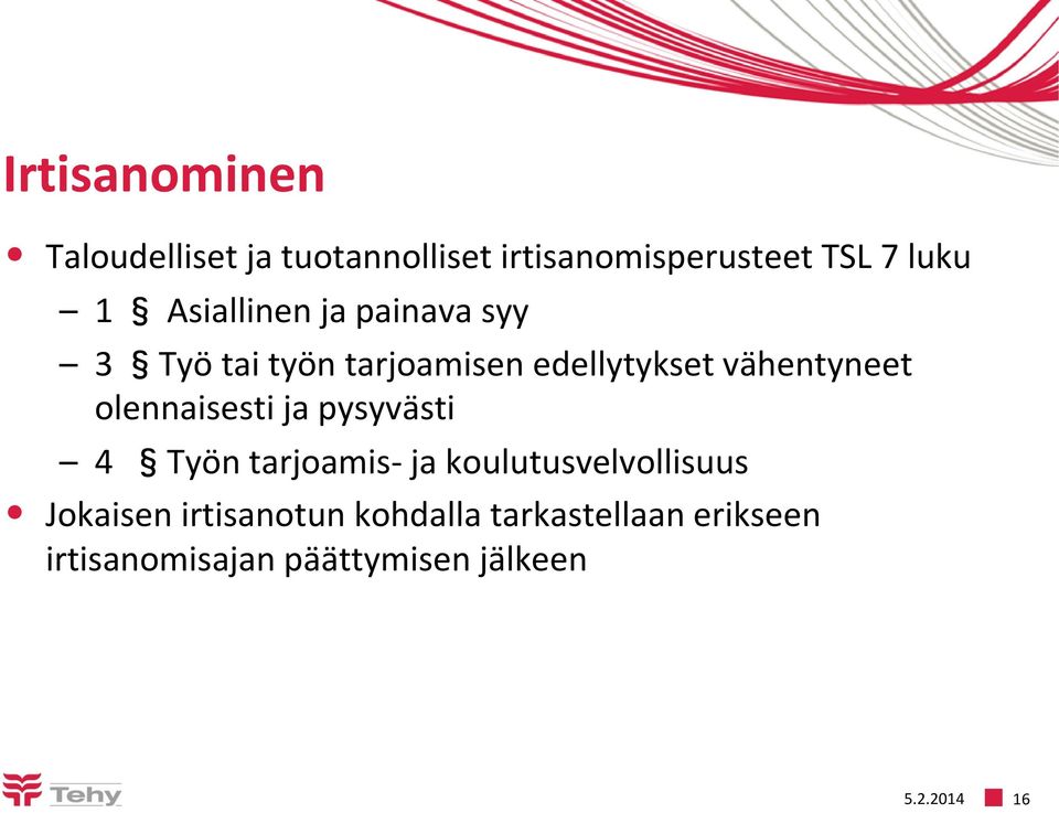 olennaisesti ja pysyvästi 4 Työn tarjoamis- ja koulutusvelvollisuus Jokaisen