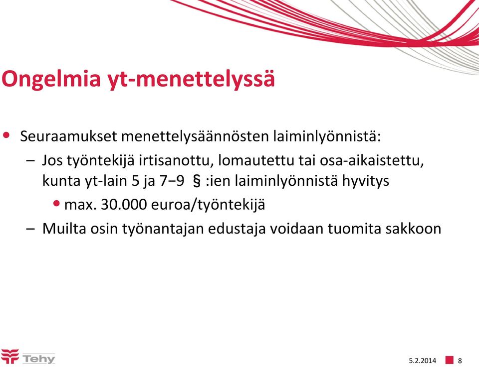 osa-aikaistettu, kunta yt-lain 5 ja 7 9 :ien laiminlyönnistä hyvitys