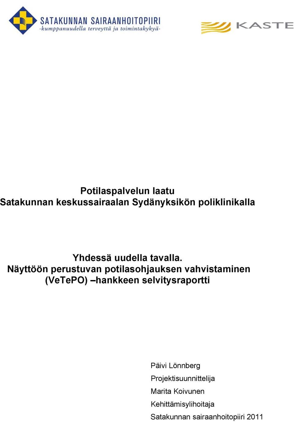 Näyttöön perustuvan potilasohjauksen vahvistaminen (VeTePO) hankkeen