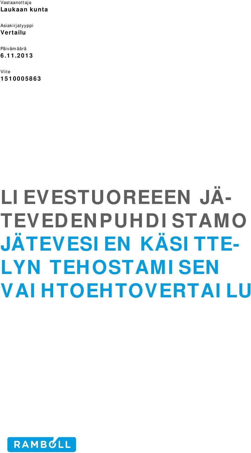2013 Viite 1510005863 LIEVESTUOREEEN JÄ-
