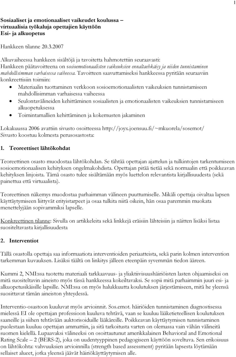 varhaisessa vaiheessa.