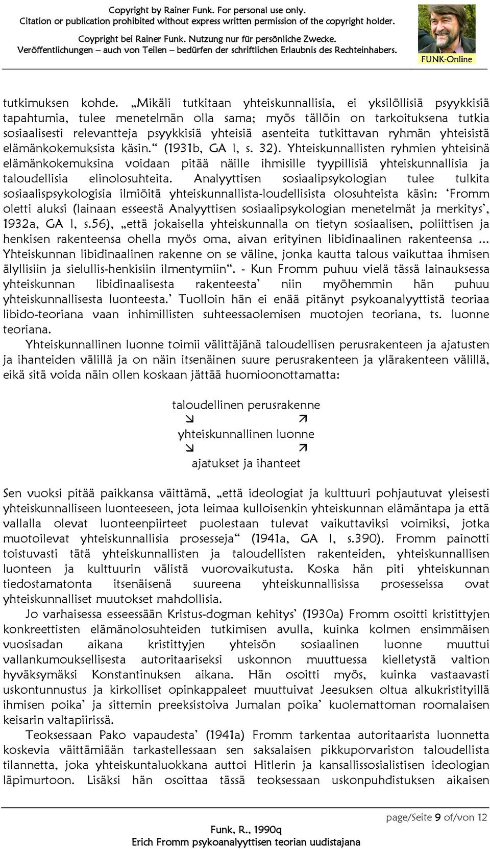 tutkittavan ryhmän yhteisistä elämänkokemuksista käsin. (1931b, GA I, s. 32).