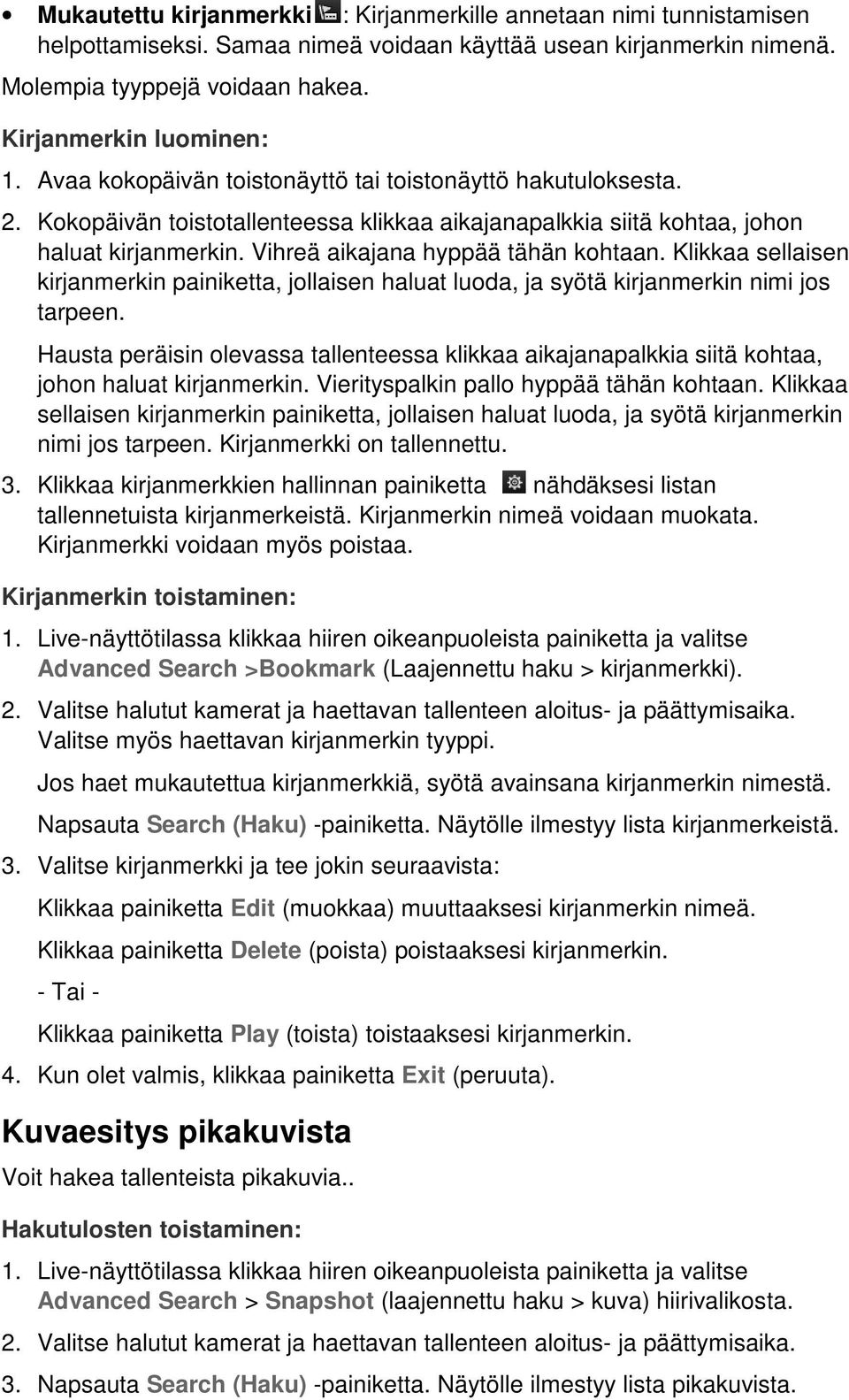 Klikkaa sellaisen kirjanmerkin painiketta, jollaisen haluat luoda, ja syötä kirjanmerkin nimi jos tarpeen.