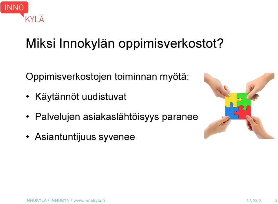 Käytännöt uudistuvat Palvelujen