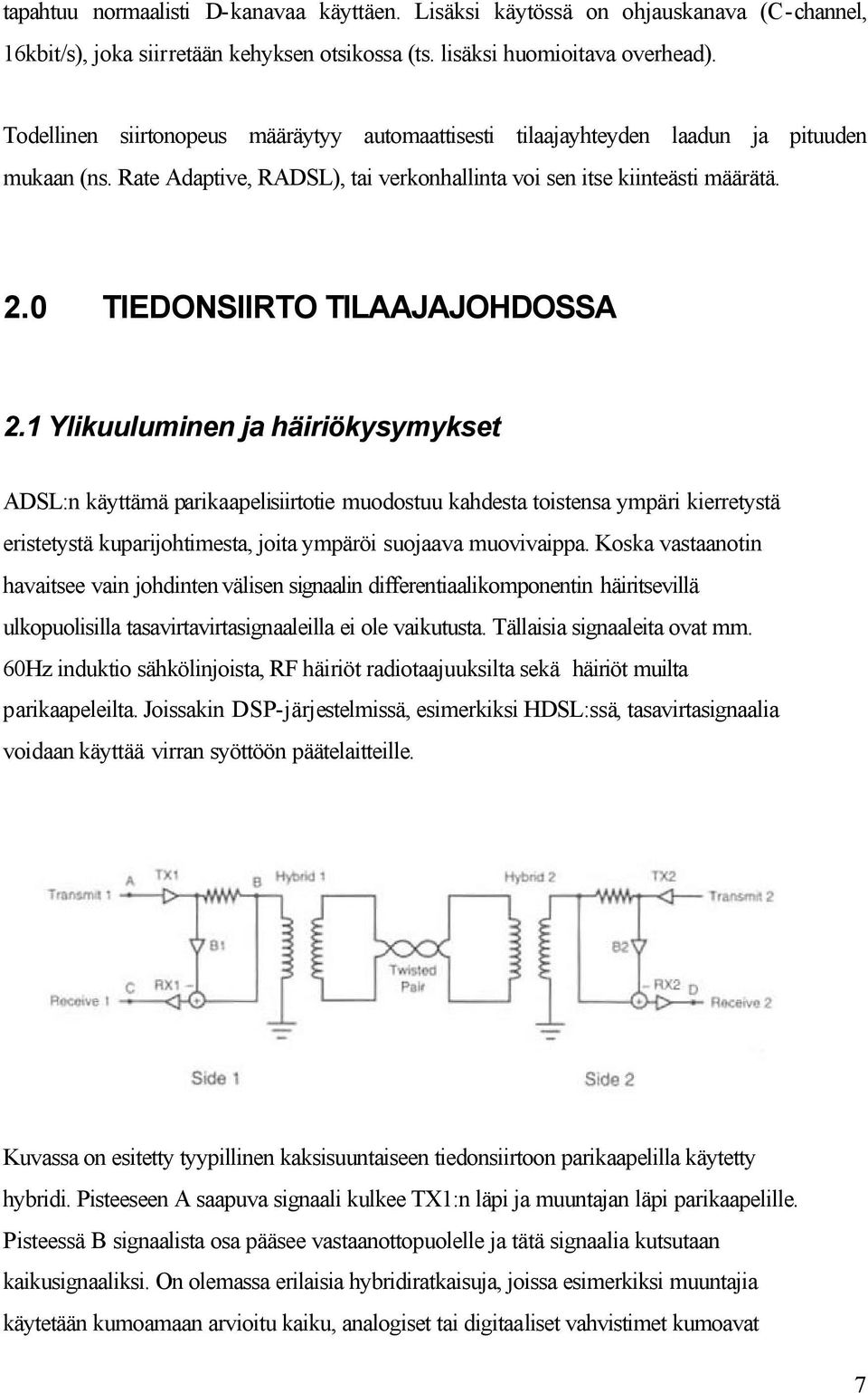 0 TIEDONSIIRTO TILAAJAJOHDOSSA 2.