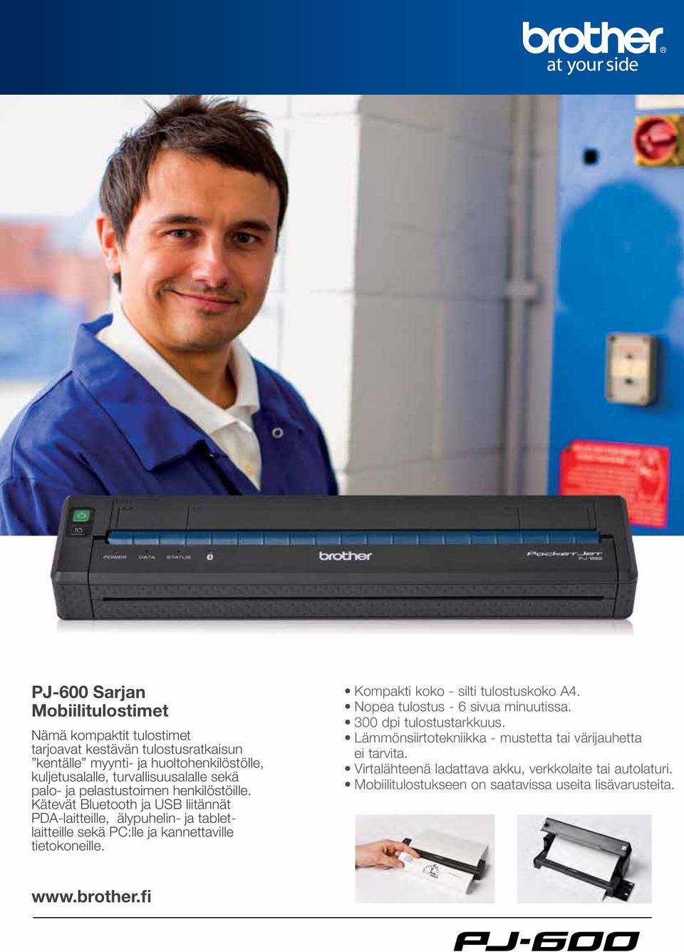 Kätevät Bluetooth ja USB liitännät PDA-laitteille, älypuhelin- ja tabletlaitteille sekä PC:lle ja kannettaville tietokoneille.