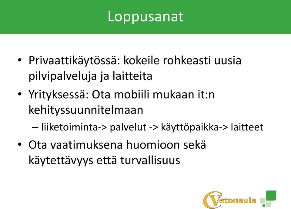 it:n kehityssuunnitelmaan liiketoiminta-> palvelut ->