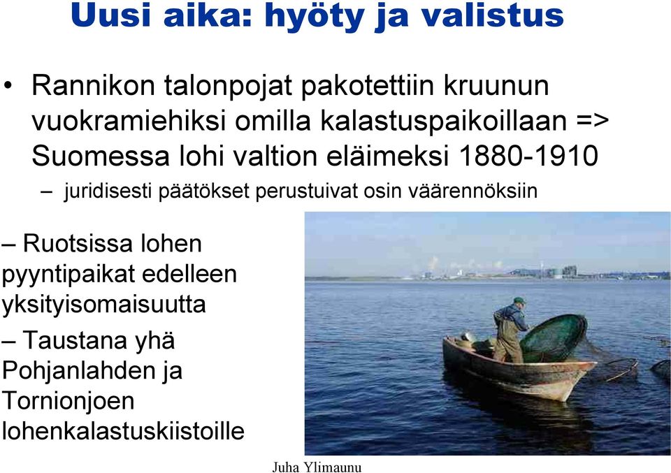1880-1910 juridisesti päätökset perustuivat osin väärennöksiin Ruotsissa lohen