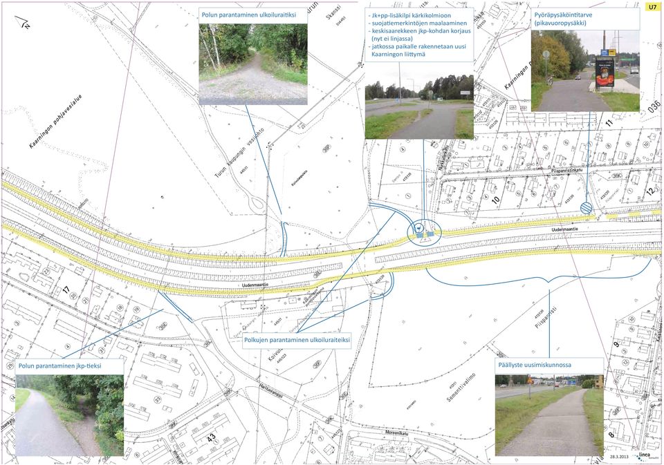 - jatkossa paikalle rakennetaan uusi Kaarningon liittymä U7 Pyöräpysäköintitarve