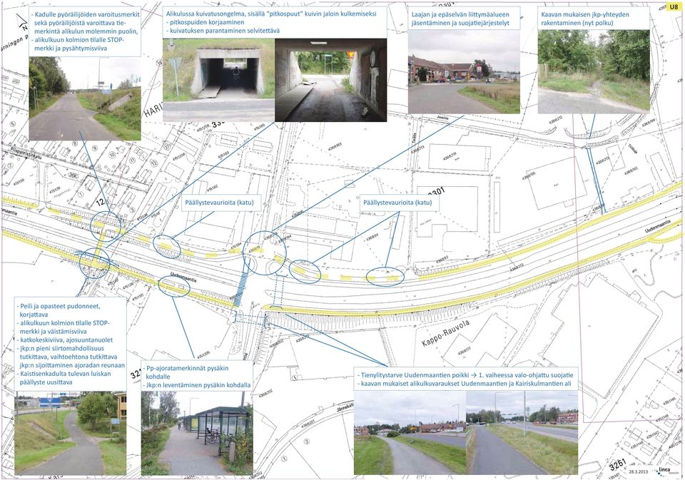 kolmion tilalle STOPmerkki ja väistämisviiva - katkokeskiviiva, ajosuuntanuolet - jkp:n pieni siirtomahdollisuus tutkittava, vaihtoehtona tutkittava jkp:n sijoittaminen ajoradan reunaan -