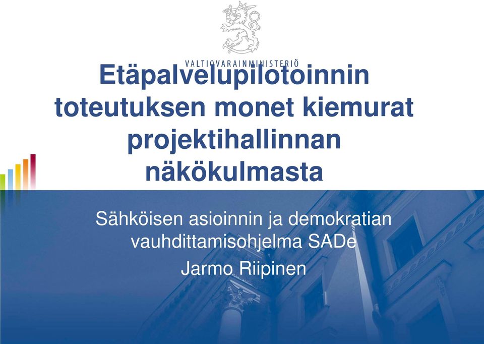 näkökulmasta Sähköisen asioinnin ja