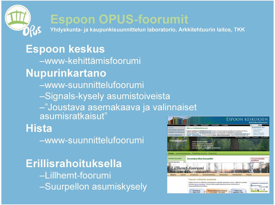 Signals kysely asumistoiveista Joustava asemakaava ja valinnaiset asumisratkaisut