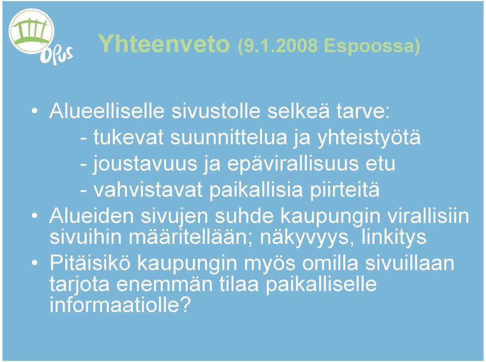 yhteistyötä joustavuus ja epävirallisuus etu vahvistavat paikallisia piirteitä Alueiden