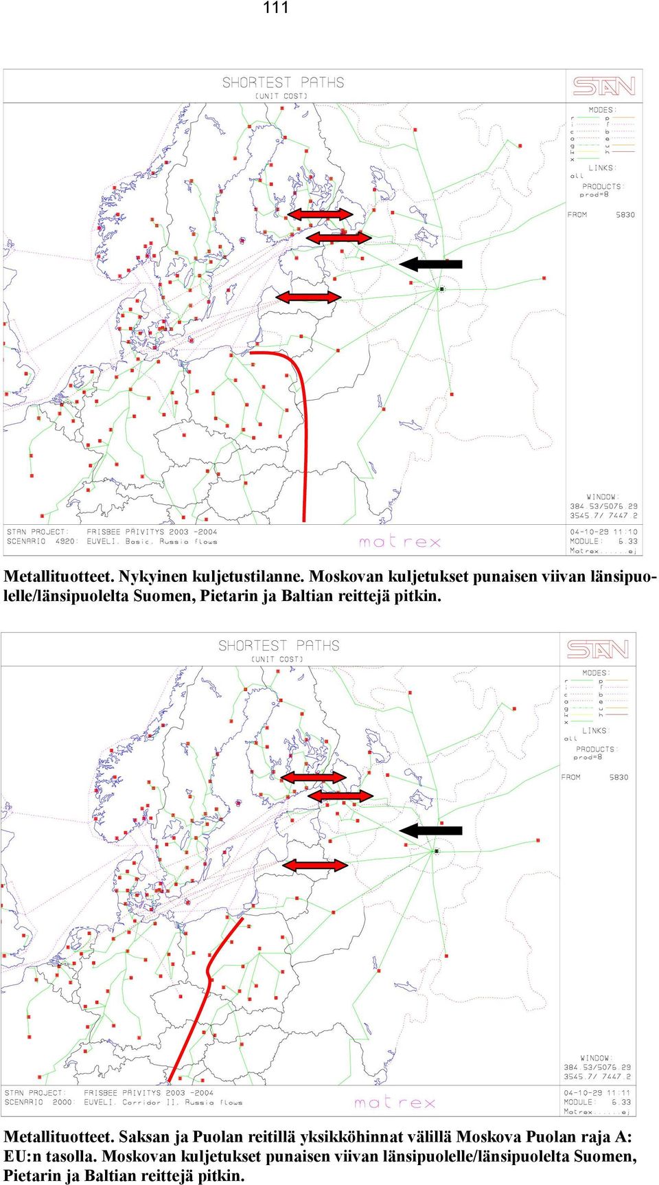 Baltian reittejä pitkin. Metallituotteet.