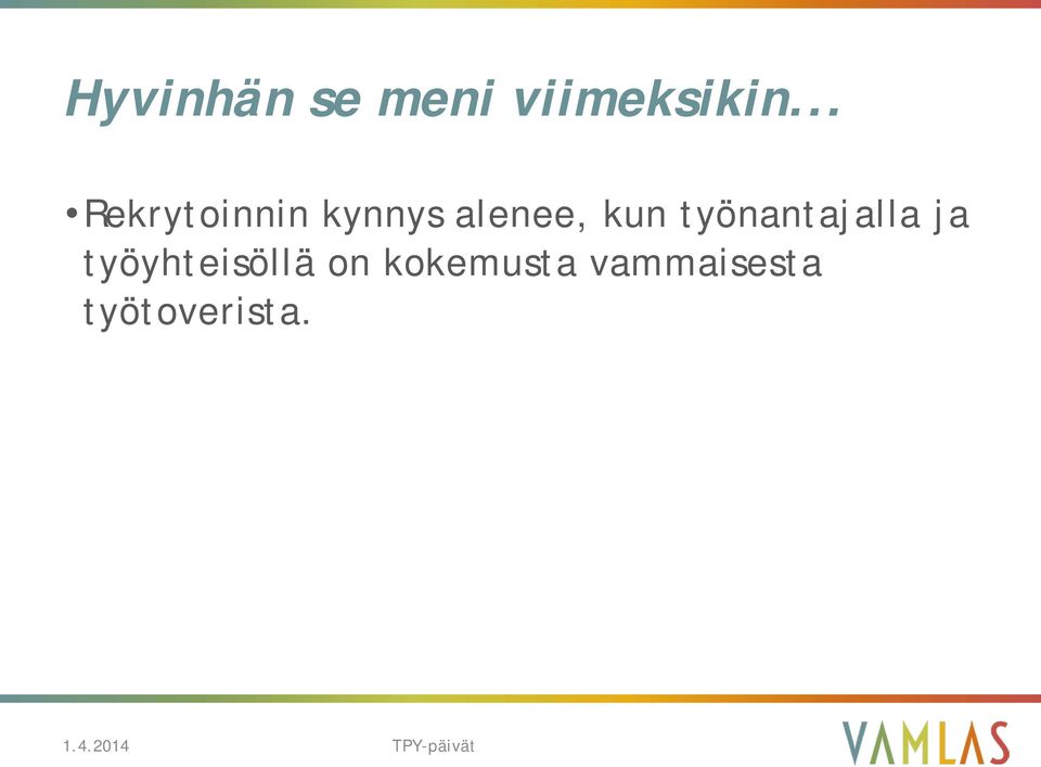 kun työnantajalla ja