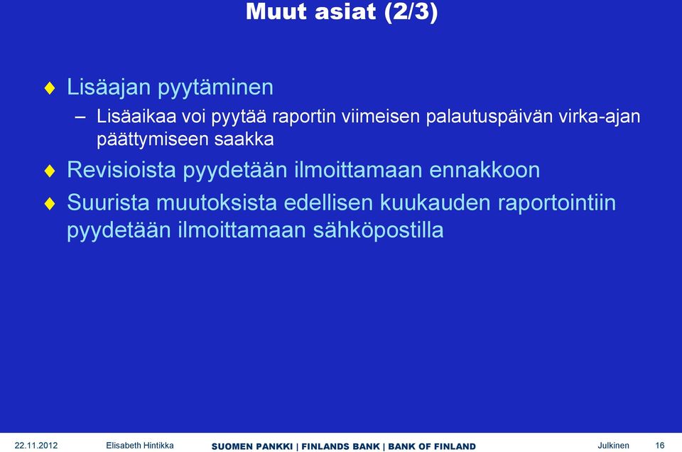 Revisioista pyydetään ilmoittamaan ennakkoon Suurista muutoksista