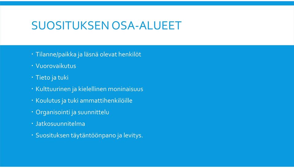 moninaisuus Koulutus ja tuki ammattihenkilöille Organisointi