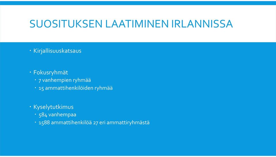 ryhmää 15 ammattihenkilöiden ryhmää