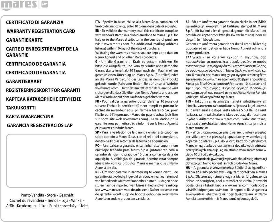 sprzedaży - Üzlet ITA - Spedire in busta chiusa alla Mares S.p.A. completa del timbro del negoziante, entro 10 giorni della data di acquisto.
