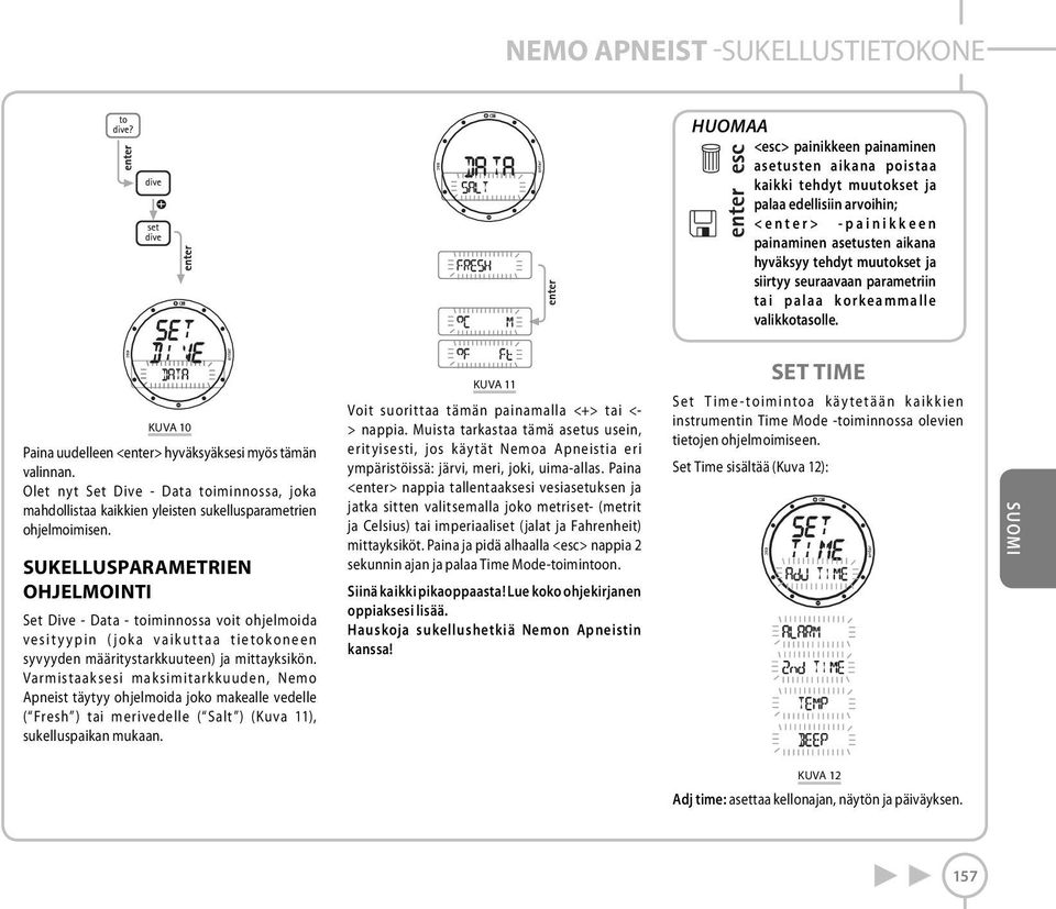 Olet nyt Set Dive - Data toiminnossa, joka mahdollistaa kaikkien yleisten sukellusparametrien ohjelmoimisen.