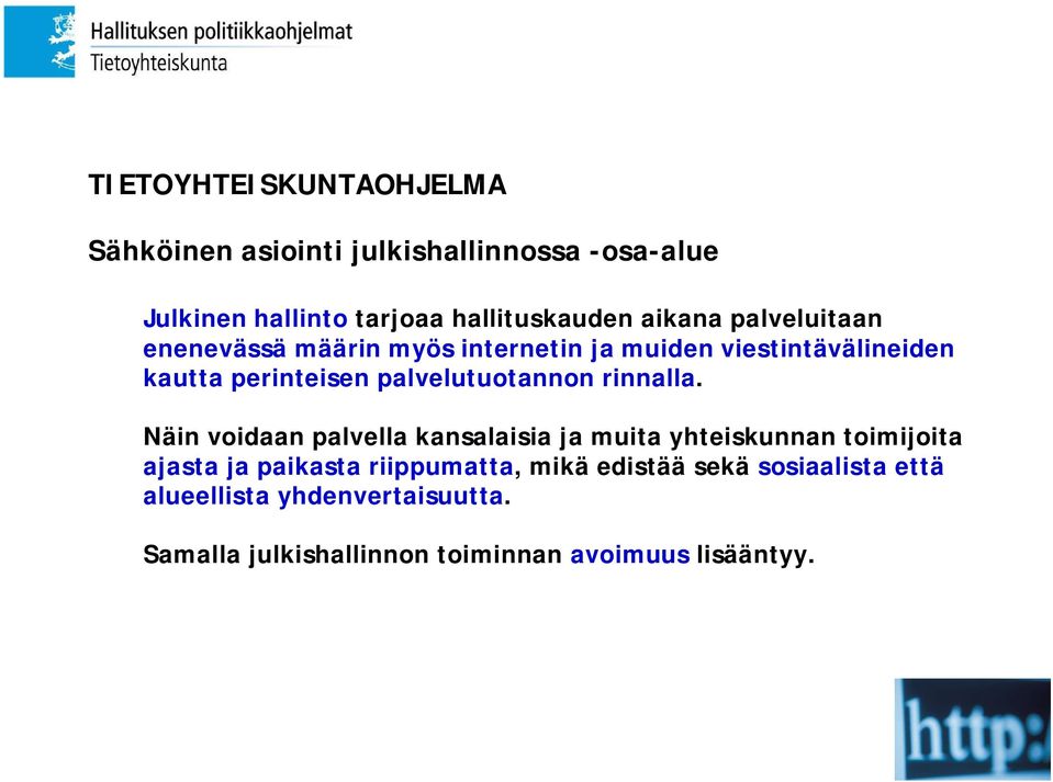 palvelutuotannon rinnalla.