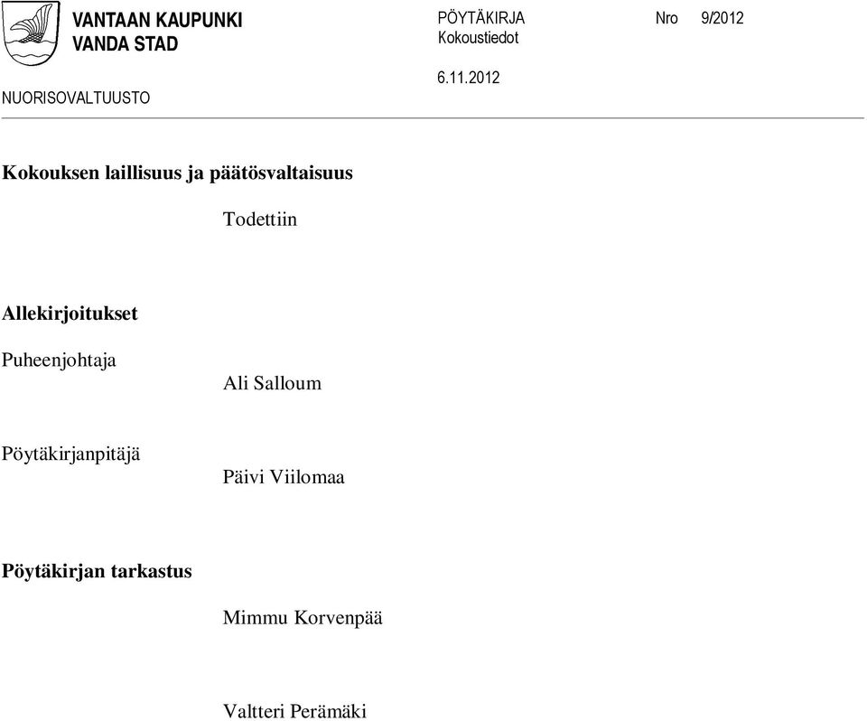 Allekirjoitukset Puheenjohtaja Ali Salloum