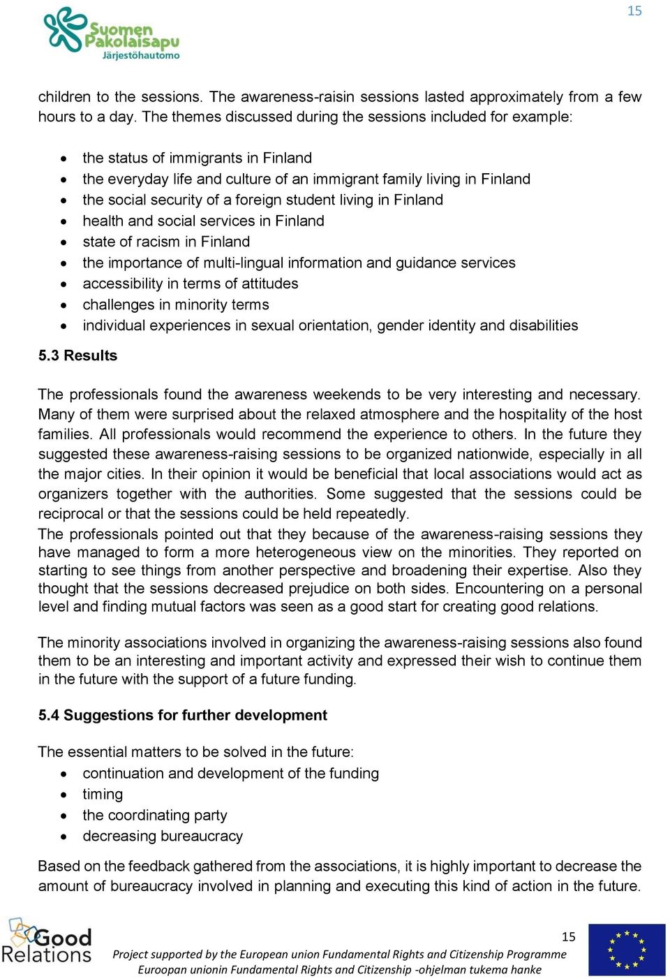 foreign student living in Finland health and social services in Finland state of racism in Finland the importance of multi-lingual information and guidance services accessibility in terms of