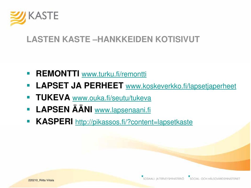 fi/lapsetjaperheet TUKEVA www.ouka.