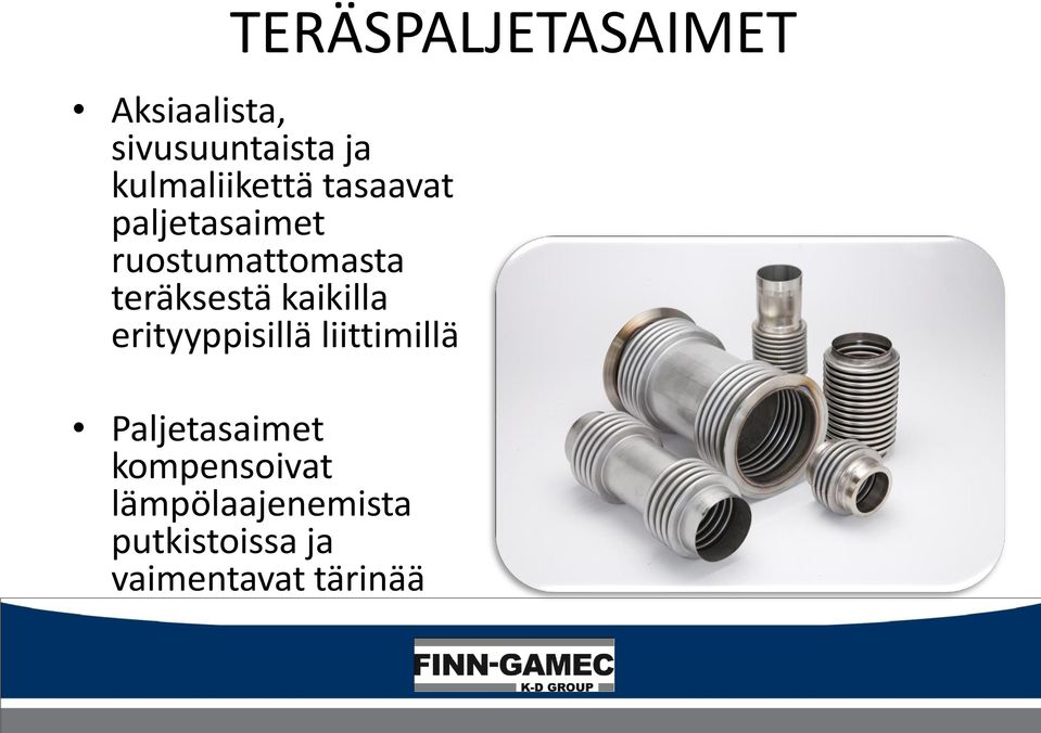 teräksestä kaikilla erityyppisillä liittimillä