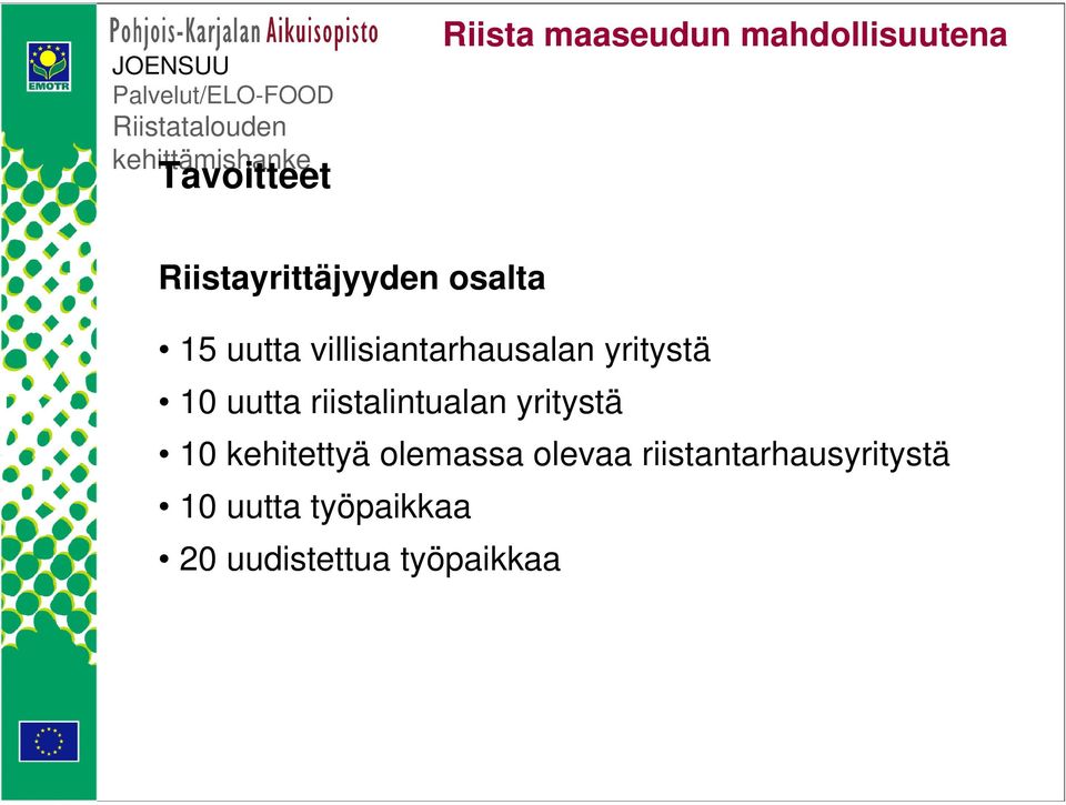 riistalintualan yritystä 10 kehitettyä olemassa