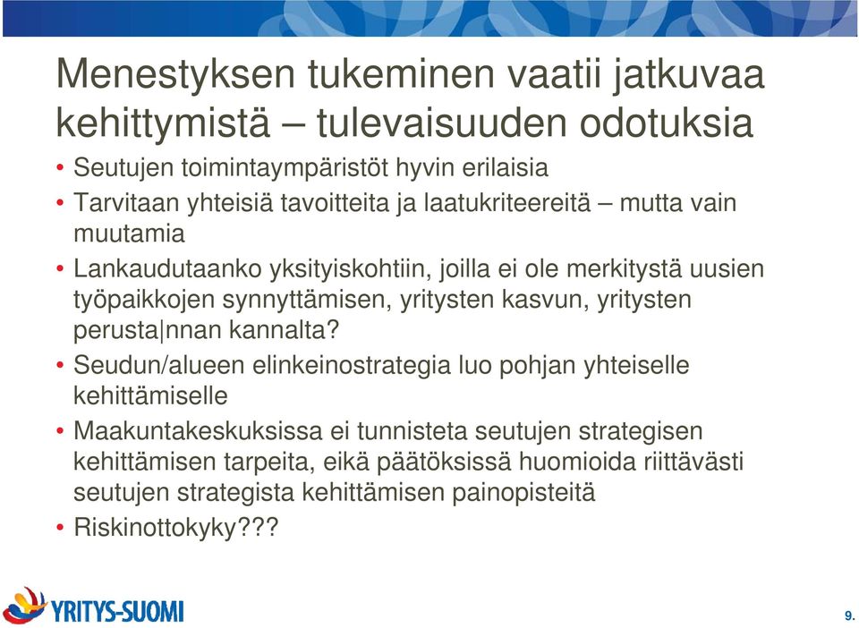 yritysten kasvun, yritysten perusta nnan kannalta?