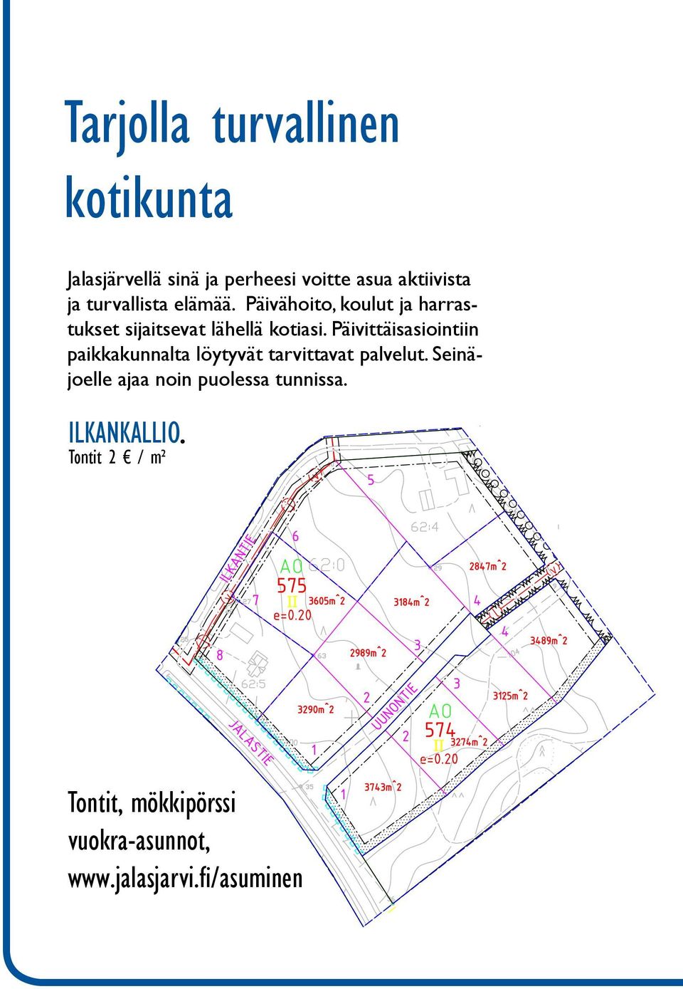 Päivittäisasiointiin paikkakunnalta löytyvät tarvittavat palvelut.