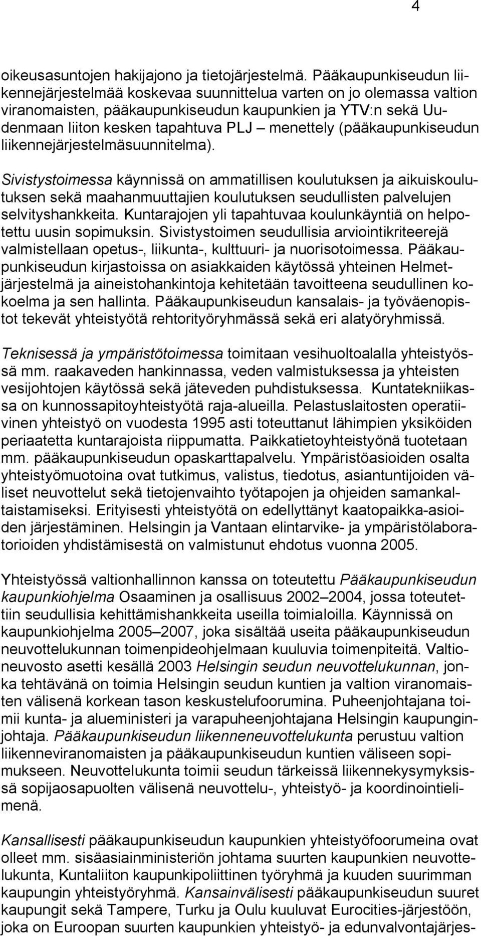 (pääkaupunkiseudun liikennejärjestelmäsuunnitelma).