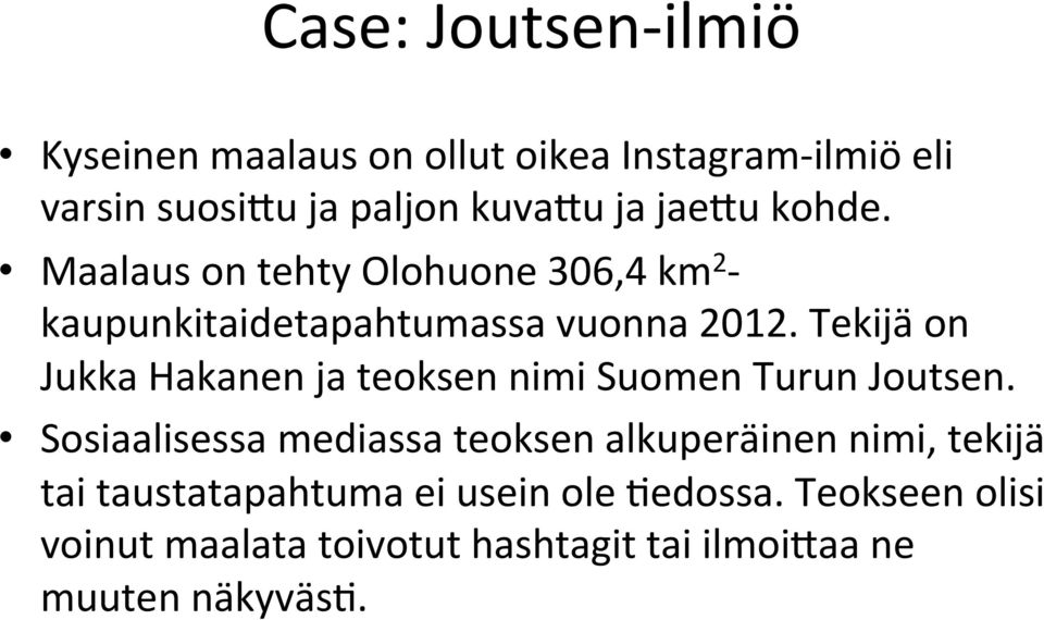 Tekijä on Jukka Hakanen ja teoksen nimi Suomen Turun Joutsen.