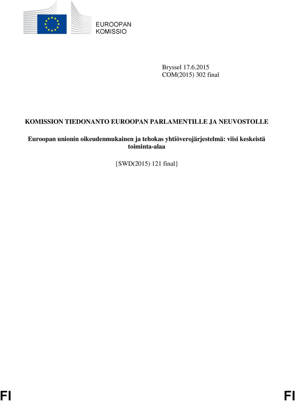 PARLAMENTILLE JA NEUVOSTOLLE Euroopan unionin