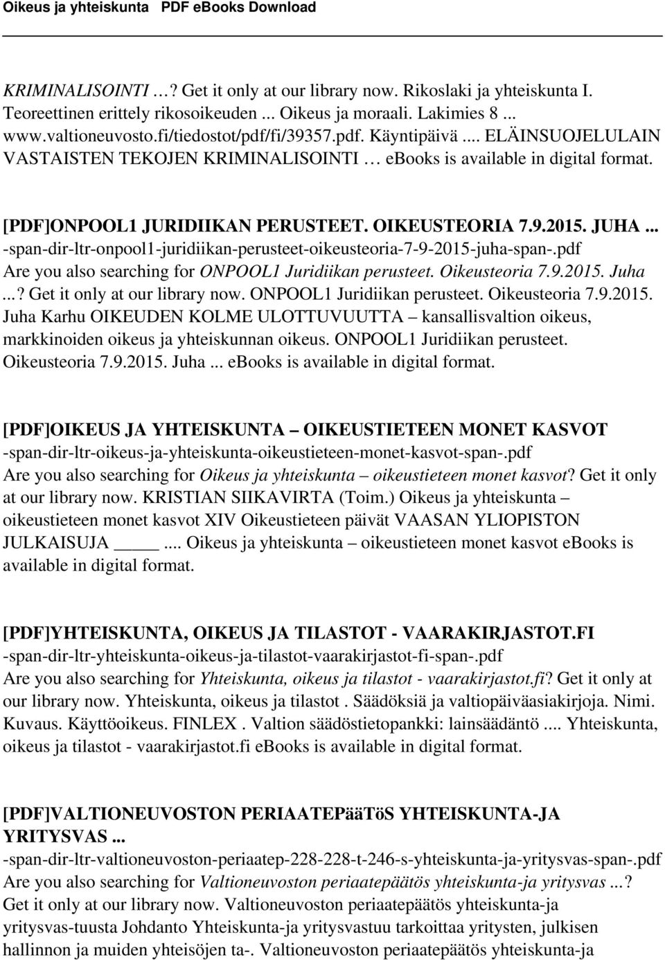 .. -span-dir-ltr-onpool1-juridiikan-perusteet-oikeusteoria-7-9-2015-juha-span-.pdf Are you also searching for ONPOOL1 Juridiikan perusteet. Oikeusteoria 7.9.2015. Juha...? Get it only at our library now.