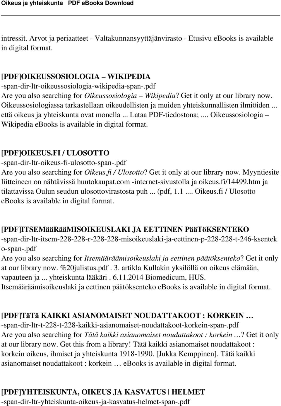 .. että oikeus ja yhteiskunta ovat monella... Lataa PDF-tiedostona;... Oikeussosiologia Wikipedia ebooks is [PDF]OIKEUS.FI / ULOSOTTO -span-dir-ltr-oikeus-fi-ulosotto-span-.