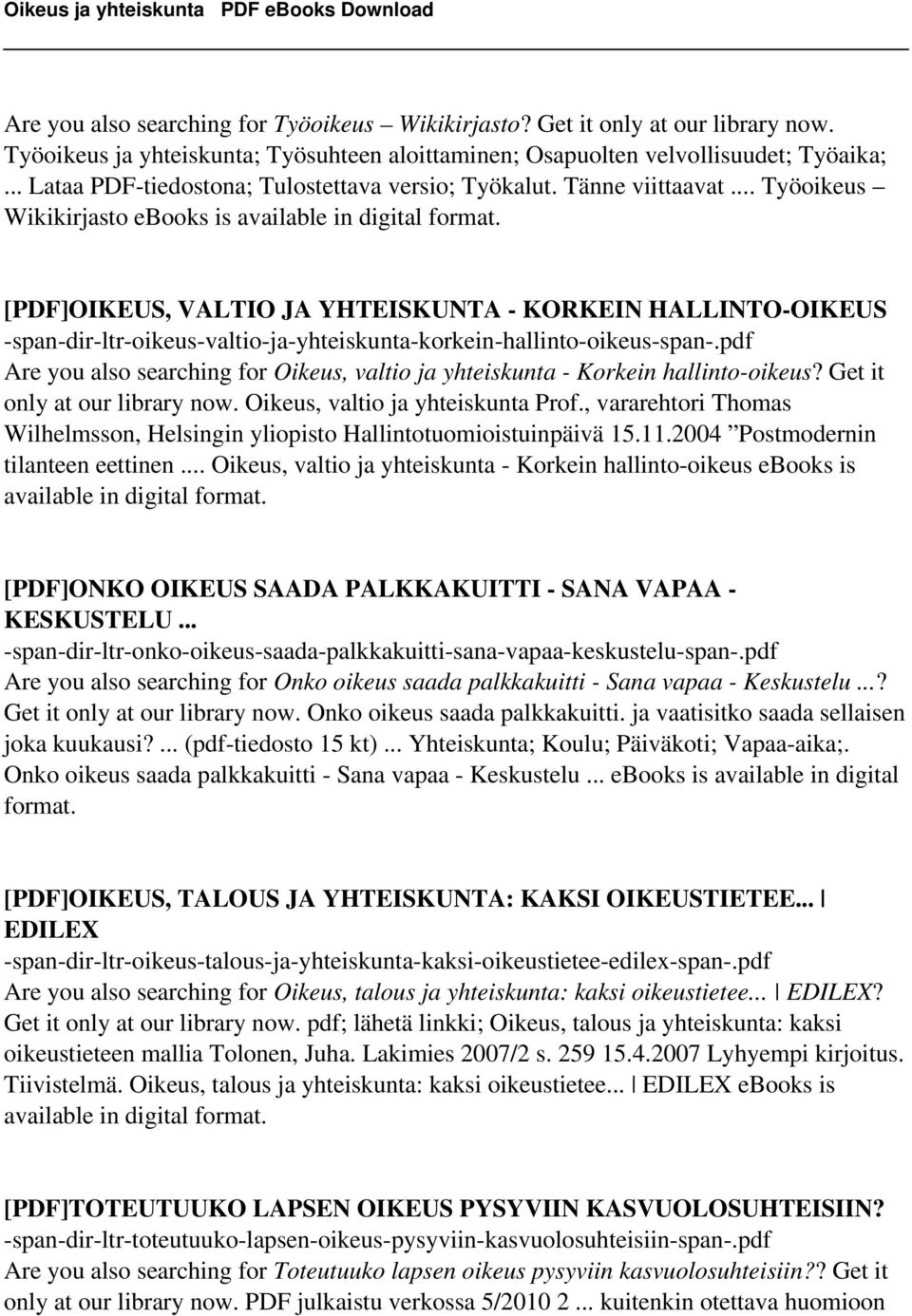 .. Työoikeus Wikikirjasto ebooks is [PDF]OIKEUS, VALTIO JA YHTEISKUNTA - KORKEIN HALLINTO-OIKEUS -span-dir-ltr-oikeus-valtio-ja-yhteiskunta-korkein-hallinto-oikeus-span-.